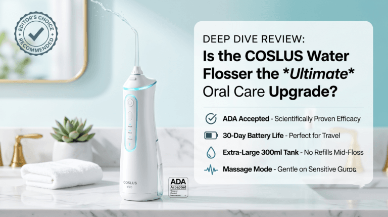 Upgrade Your Oral Care: COSLUS Water Flosser Deep-Dive Review